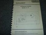 Bauer Model K-15 Hydraulic Driven Compressor Operator Manual Supplement. Fixed Price $104.49.