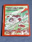 Tony's First Dive (hardcover 1972) By Leonard W. Shortall Diving Learning. Fixed Price $35.00.